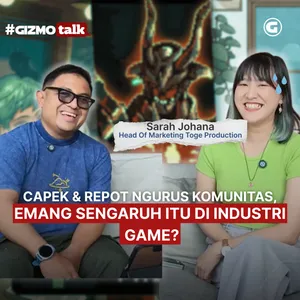 Sarah Johana - Toge Production: Peran Komunitas & Suksesnya Sebuah Game | Eps 36