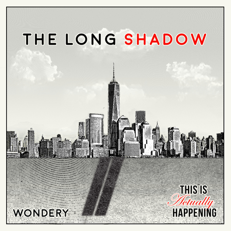 The Long Shadow: Bonus - Interview with Whit Missildine and Dan Taberski