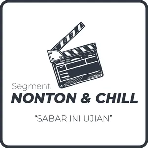 Si Sabar yang nggak sabaran - Sabar Ini Ujian - Nonton & Chill