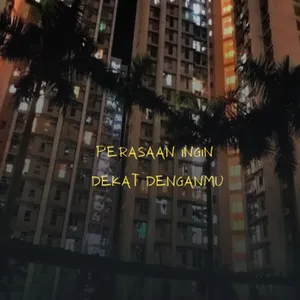 perasaan ingin dekat denganmu