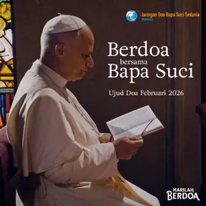 Ujud Doa Bapa Suci Februari 2026 & Doa Persembahan Harian