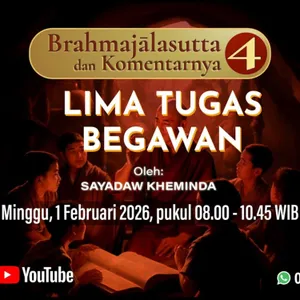Ashin Kheminda - BRAHMAJALASUTTA & KOMENTARNYA (4); Lima Tugas Begawan