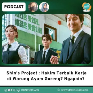 Shin's Project : Hakim Terbaik Kerja di Warung Ayam Goreng? Ngapain?