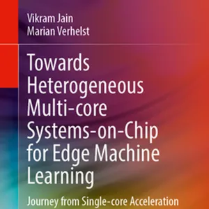 downloaden Towards Heterogeneous Multi-core Systems-on-Chip for Edge Machine Learning: Journey from Single-core Acceleration to Multi-core Heterogeneous Systems #download
