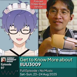 (ID/EN) #WMR EP 97: Get to Know More about @IIUU3009 • #WeeklyMidnightRadio