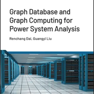 telecharger Graph Database and Graph Computing for Power System Analysis (IEEE Press Series on Power and Energy Systems) #download