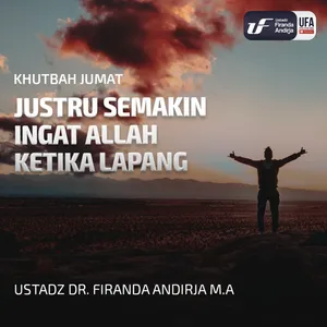 Justru Semakin Ingat Allah Ketika Lapang - Ustadz Dr. Firanda Andirja, M.A.