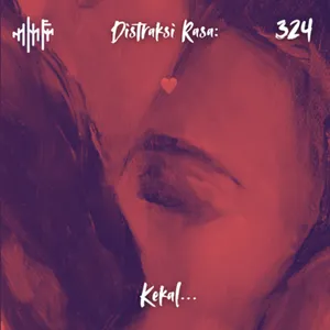 EPS.324 - DISTRAKSI RASA: Kekal...