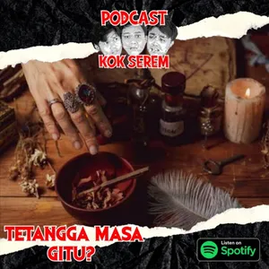 Eps 151. Kok Serem?: " Tetangga Masa Gitu? "