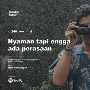 Eps. 240: Nyaman tapi engga ada perasaan