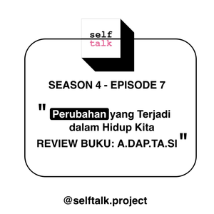 Perubahan-perubahan yang Terjadi dalam Hidup Kita | Review Buku Self Improvement: A.DAP.TA.SI 