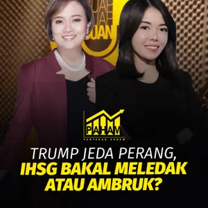 PAHAM: Trump Jeda Perang, IHSG Bakal Meledak Atau Ambruk?