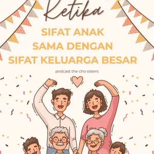 Ketika Sifat Anak Sama Dengan Sifat Keluarga Besar