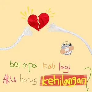 Berapa kali lagi aku harus kehilangan?