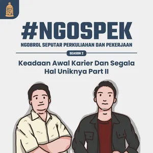 #NGOSPEK - Keadaan Awal Karir Part 2