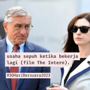 Usaha Sepuh Ketika Bekerja Lagi (The Intern) #30HariBersuara2023