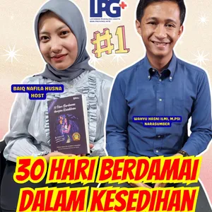 "30 HARI BERDAMAI DALAM KESEDIHAN BAB 1" | LPG+ PODCAST💯 