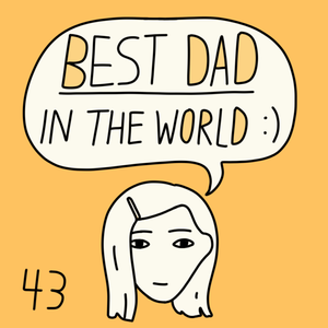 E43 Best dad in the world :)