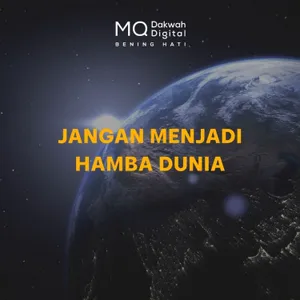 Jangan Menjadi Hamba Dunia