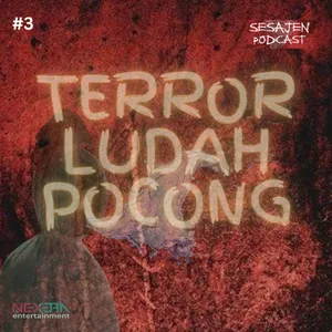SESAJEN PODCAST #3 - POCONG PELUDAH DARI RUMAH SAKIT