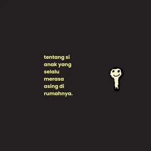 tentang si anak yang merasa asing.