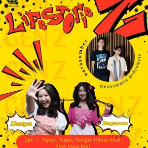 LifestorieZ | Eps.7 : Ngopi, Nugas, Nangis: Hidup Anak SMA Masa Kini