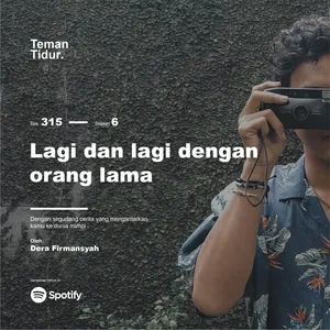 Eps. 315: Lagi dan lagi dengan orang lama
