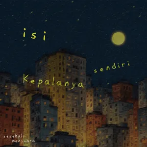 isi kepalanya sendiri