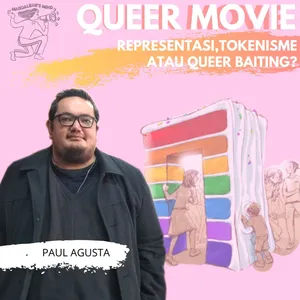 Episode 30 - Queer Movie: Representasi, Tokenisme, atau Queer Baiting?