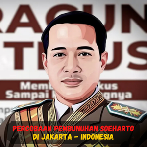 Percobaan Pembunuhan Soeharto Di Jakarta (Sejarah Seru - Sejarah Indonesia)