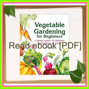 (Kindle) Read Vegetable Gardening for Beginners A Simple Guide to Growing Vegetables at Home PDF [Download] By Jill McSheehy