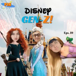 EPS 19 - Disney Gen Z 