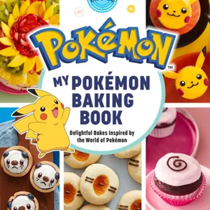 herunterladen My Pok?mon Baking Book: Delightful Bakes Inspired by the World of Pok?mon #download