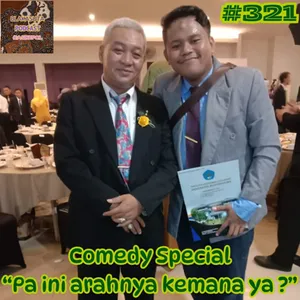 Episode 321 "Pa ini arahnya kemana ya ? " Comedy Special