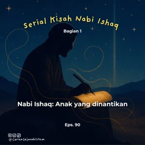 Cerita 90: Nabi Ishaq: Anak yang dinantikan | Serial Kisah Nabi Ishaq - Part 1