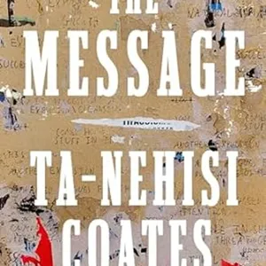 [PDF/eBOOK] The Message By Ta-Nehisi Coates