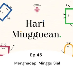 #45: Menghadapi Minggu Sial