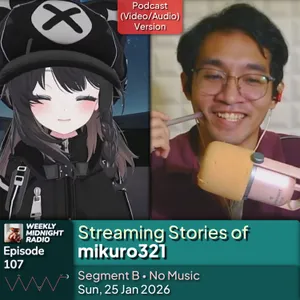 (ID/EN) #WMR EP 107: Streaming Stories of @mikuro321 • #WeeklyMidnightRadio