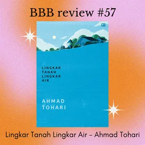 Book Review #57: Lingkar Tanah Lingkar Air - Ahmad Tohari 