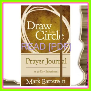 Read Ebook Draw the Circle Prayer Journal A 40-Day Experiment READ PDF EBOOK By Mark Batterson