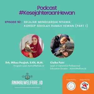 Eps 92 - Belajar Menghargai Nyawa: Konsep Sekolah Ramah Hewan (Part 1)