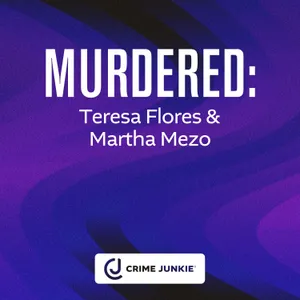 MURDERED: Teresa Flores & Martha Mezo