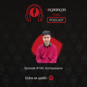 Episode #100- Kompasiana 