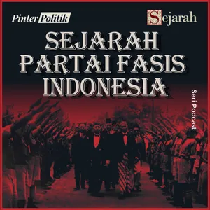 Sejarah Partai Fasis Indonesia: Fasisme Pernah Ada di Indonesia?