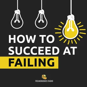 563. How to Succeed at Failing, Part 3: Grit vs. Quit