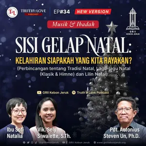 Ep#34 - Sisi Gelap Natal: Kelahiran Siapakah yang Kita Rayakan?