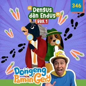 PODCAST DONGENG: DENGUS DAN ENDUS (BAG. 1)