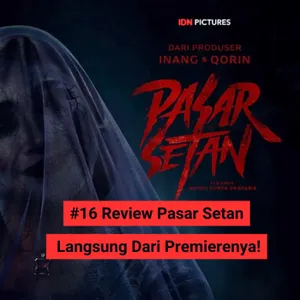 #16 Review Pasar Setan Langsung dari Premierenya!