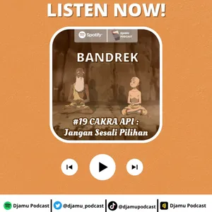 Cakra Api : Jangan Sesali Pilihan