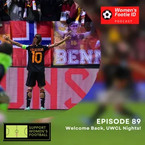 Episode 89 - Welcome Back, UWCL Nights!